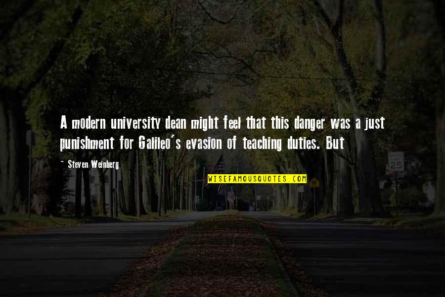 Nice Seer Quotes By Steven Weinberg: A modern university dean might feel that this Nice Seer Quotes By Steven Weinberg: A modern university dean might feel that this