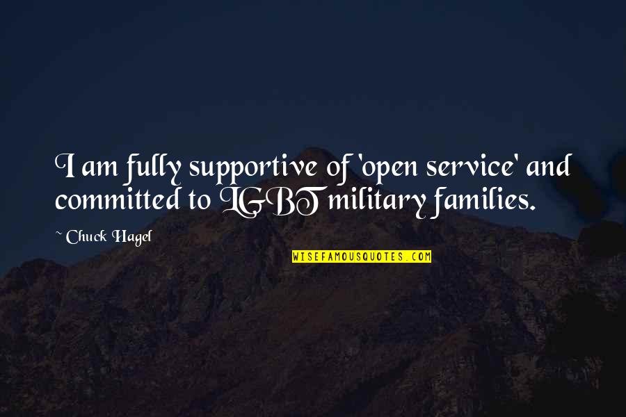 Nice Short English Quotes By Chuck Hagel: I am fully supportive of 'open service' and
