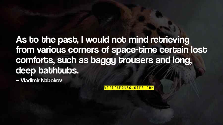 Nice Status N Quotes By Vladimir Nabokov: As to the past, I would not mind Nice Status N Quotes By Vladimir Nabokov: As to the past, I would not mind