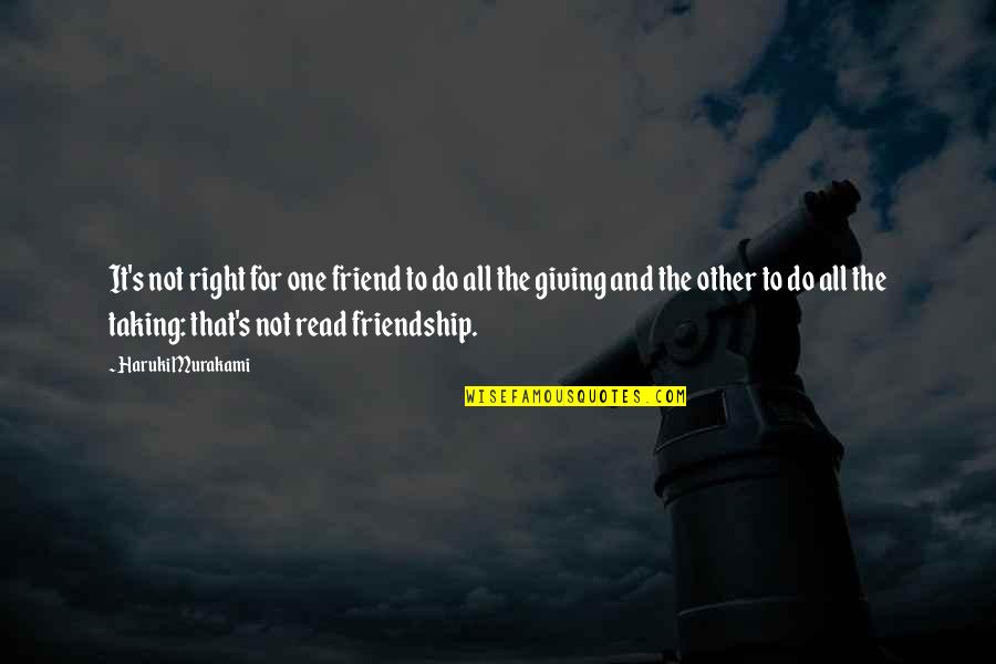 Nice Thoughts Friendship Quotes By Haruki Murakami: It's not right for one friend to do Nice Thoughts Friendship Quotes By Haruki Murakami: It's not right for one friend to do