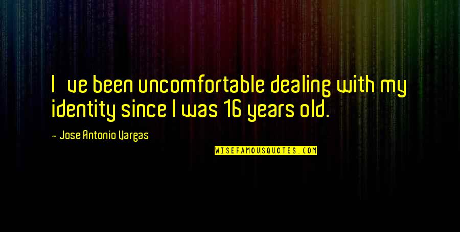 Nice Wallpapers With Quotes By Jose Antonio Vargas: I've been uncomfortable dealing with my identity since Nice Wallpapers With Quotes By Jose Antonio Vargas: I've been uncomfortable dealing with my identity since
