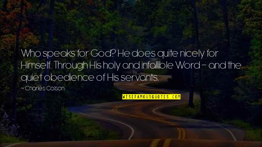 Nicely Quotes By Charles Colson: Who speaks for God? He does quite nicely Nicely Quotes By Charles Colson: Who speaks for God? He does quite nicely