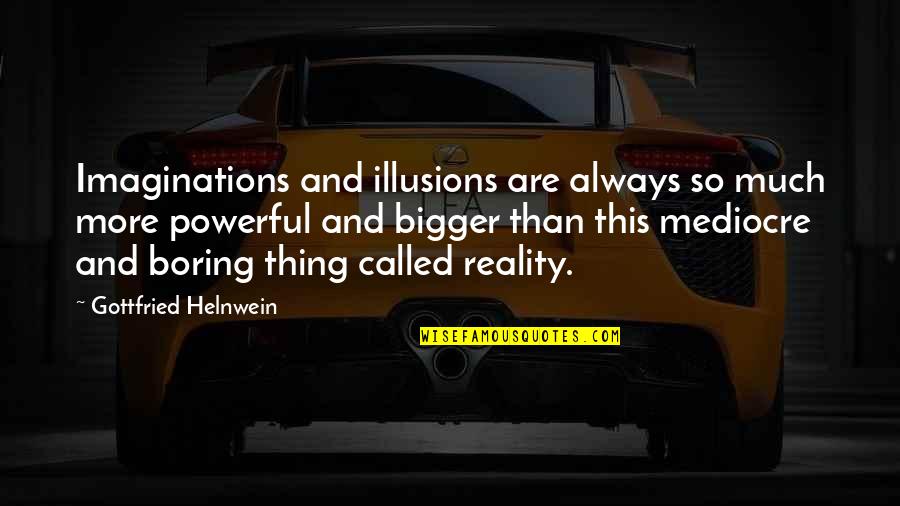 Nichiren Daishonin Daily Quotes By Gottfried Helnwein: Imaginations and illusions are always so much more
