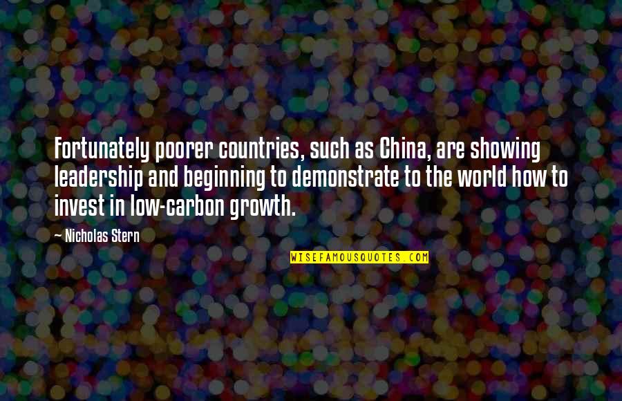 Nicholas Stern Quotes By Nicholas Stern: Fortunately poorer countries, such as China, are showing