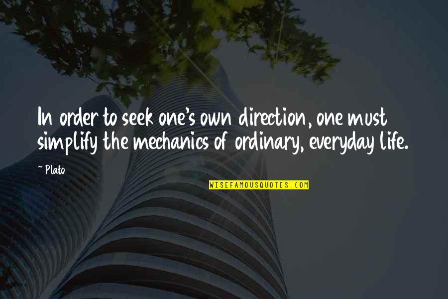 Nici O Problema Quotes By Plato: In order to seek one's own direction, one