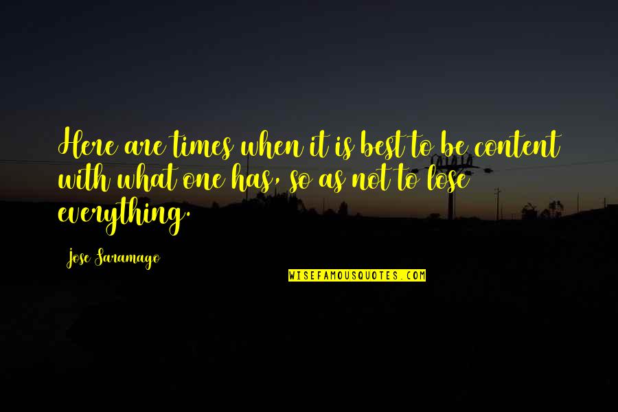 Nici Unui Quotes By Jose Saramago: Here are times when it is best to Nici Unui Quotes By Jose Saramago: Here are times when it is best to