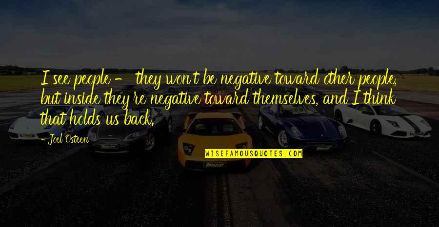 Nick Cummins Quotes By Joel Osteen: I see people - they won't be negative Nick Cummins Quotes By Joel Osteen: I see people - they won't be negative