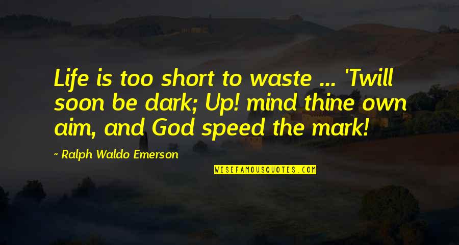 Nick Fury Quotes By Ralph Waldo Emerson: Life is too short to waste ... 'Twill Nick Fury Quotes By Ralph Waldo Emerson: Life is too short to waste ... 'Twill