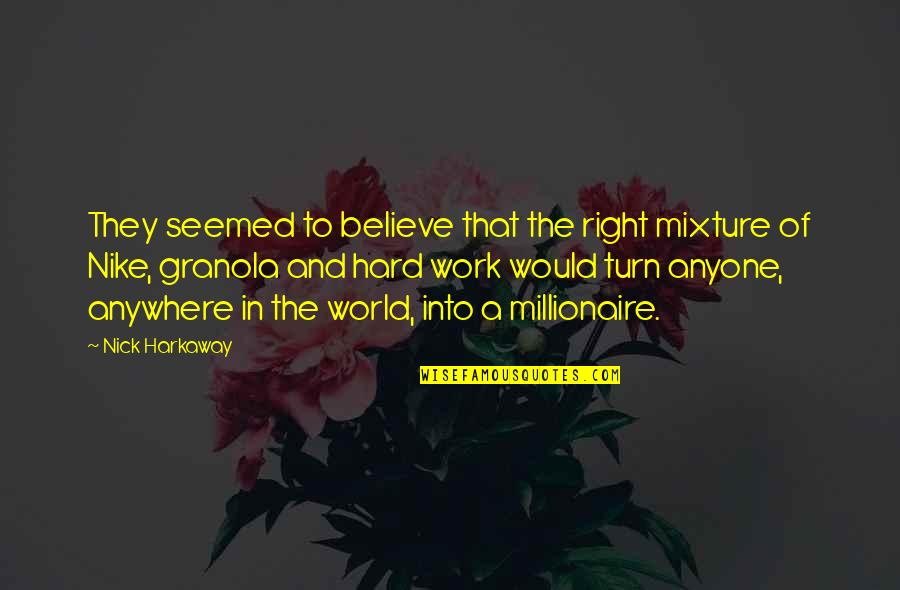 Nick Harkaway Quotes By Nick Harkaway: They seemed to believe that the right mixture Nick Harkaway Quotes By Nick Harkaway: They seemed to believe that the right mixture