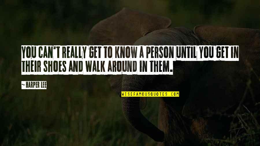 Nick Jess Quotes By Harper Lee: You can't really get to know a person