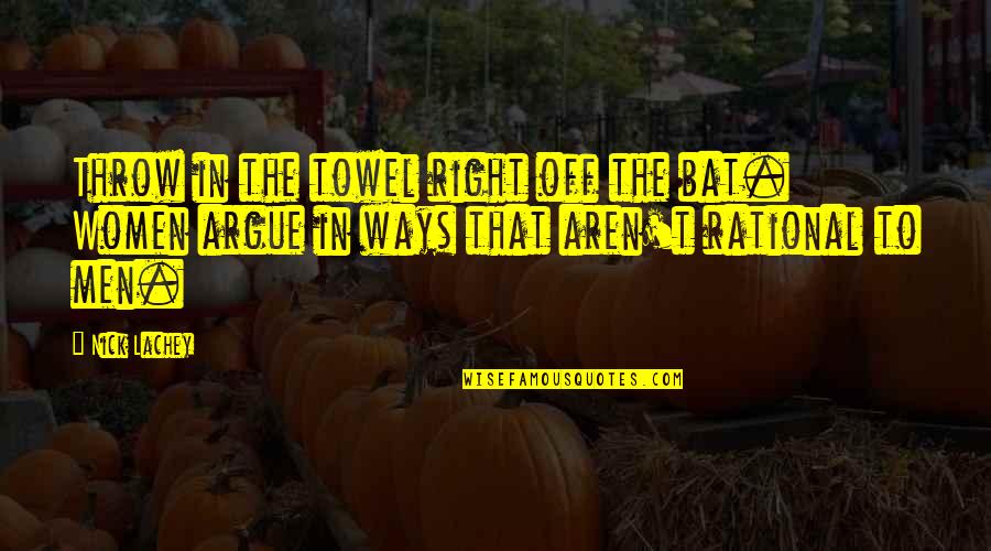 Nick Lachey Quotes By Nick Lachey: Throw in the towel right off the bat. Nick Lachey Quotes By Nick Lachey: Throw in the towel right off the bat.