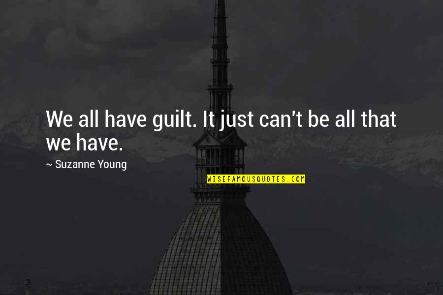 Nick Mercer Quotes By Suzanne Young: We all have guilt. It just can't be