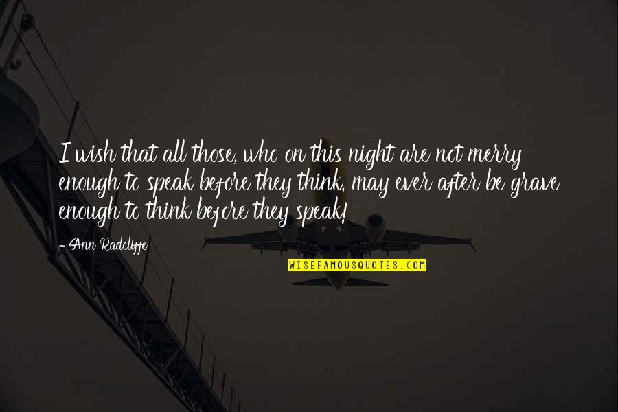Nick Merico Quotes By Ann Radcliffe: I wish that all those, who on this Nick Merico Quotes By Ann Radcliffe: I wish that all those, who on this