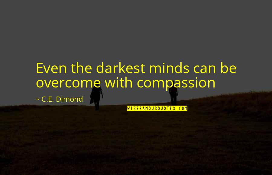 Nicki Minaj Inspiring Quotes By C.E. Dimond: Even the darkest minds can be overcome with Nicki Minaj Inspiring Quotes By C.E. Dimond: Even the darkest minds can be overcome with