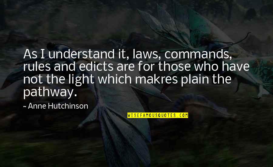 Nicki Minaj Sad Quotes By Anne Hutchinson: As I understand it, laws, commands, rules and Nicki Minaj Sad Quotes By Anne Hutchinson: As I understand it, laws, commands, rules and