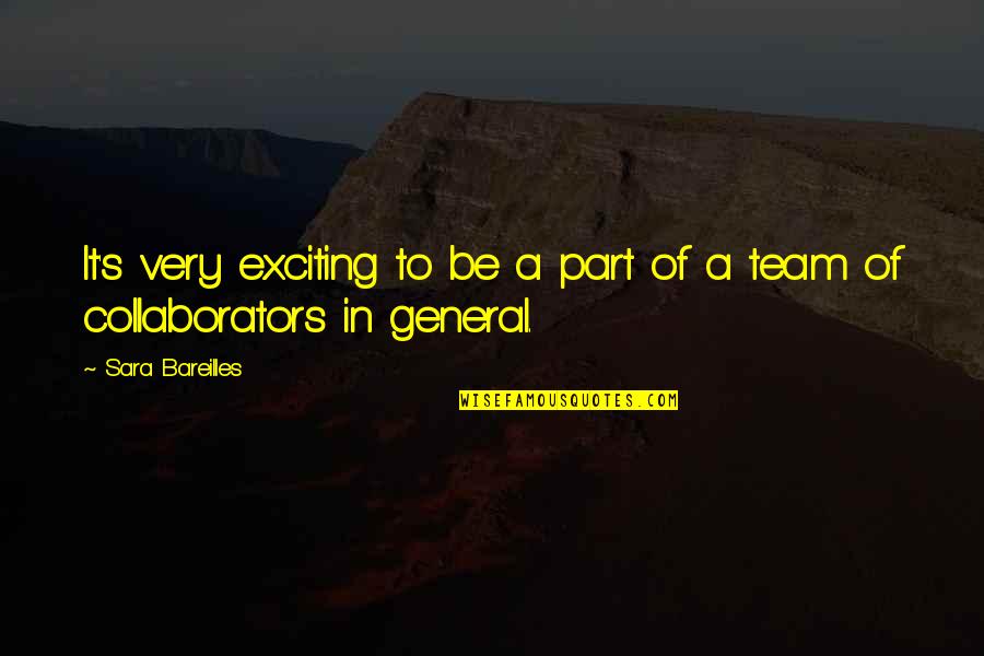 Nicklyn Quotes By Sara Bareilles: It's very exciting to be a part of