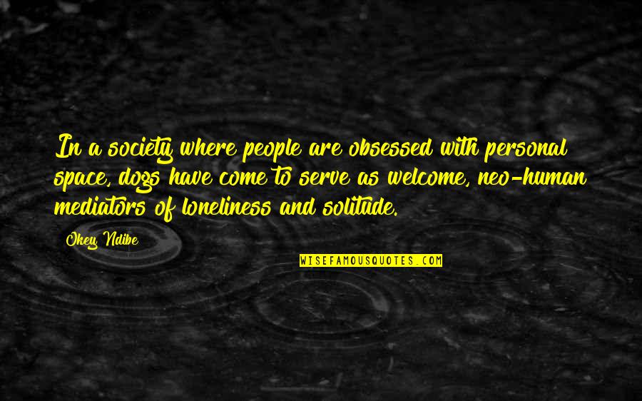 Nickternship Quotes By Okey Ndibe: In a society where people are obsessed with