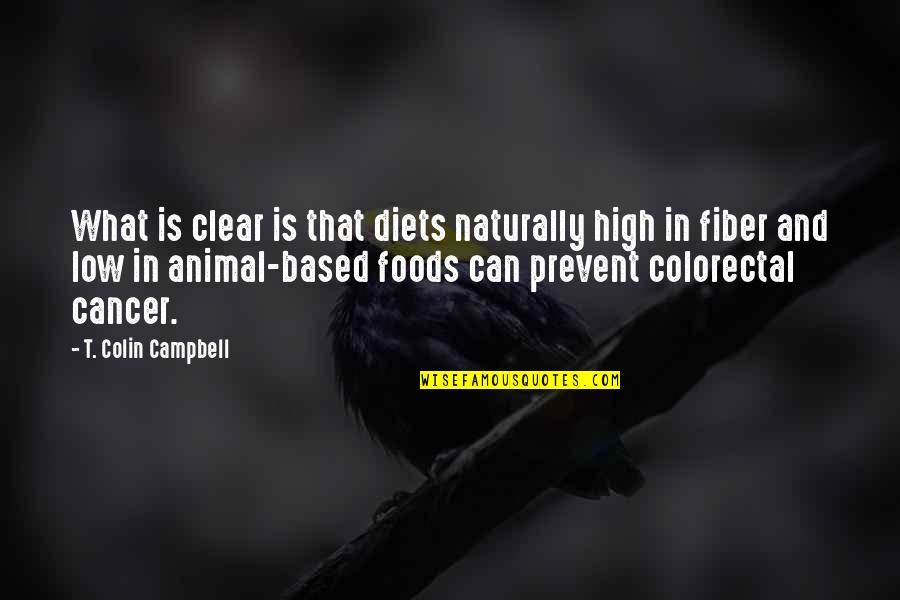Nicky Hemmick Quotes By T. Colin Campbell: What is clear is that diets naturally high Nicky Hemmick Quotes By T. Colin Campbell: What is clear is that diets naturally high