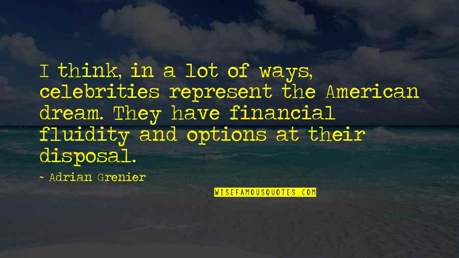 Nicolaas Lyceum Quotes By Adrian Grenier: I think, in a lot of ways, celebrities Nicolaas Lyceum Quotes By Adrian Grenier: I think, in a lot of ways, celebrities