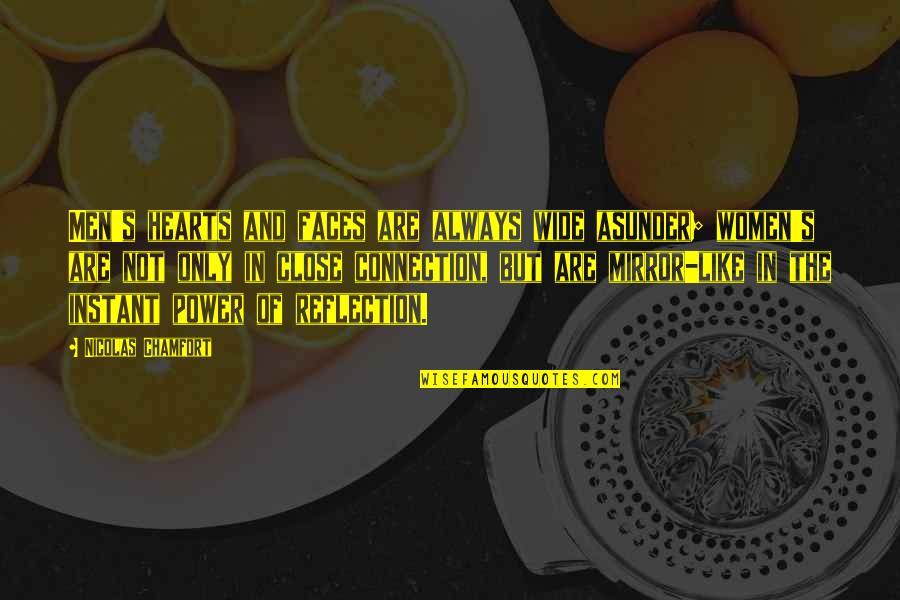 Nicolas Chamfort Quotes By Nicolas Chamfort: Men's hearts and faces are always wide asunder;