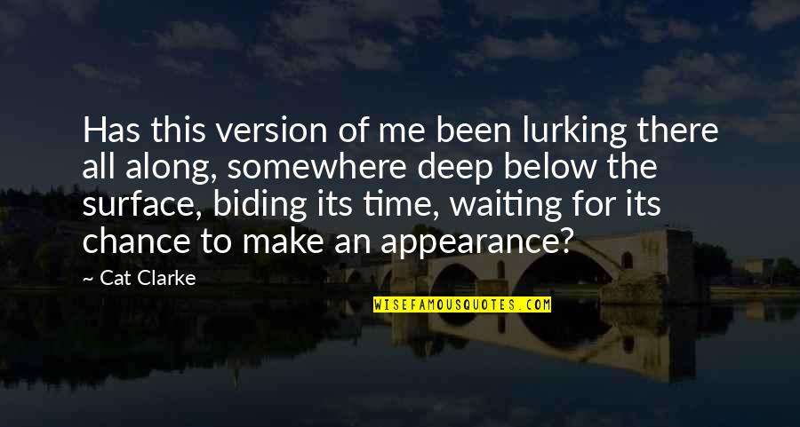 Nicolaus Copernicus 2 Quotes By Cat Clarke: Has this version of me been lurking there Nicolaus Copernicus 2 Quotes By Cat Clarke: Has this version of me been lurking there