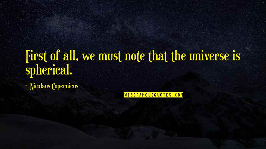 Nicolaus Copernicus 2 Quotes By Nicolaus Copernicus: First of all, we must note that the Nicolaus Copernicus 2 Quotes By Nicolaus Copernicus: First of all, we must note that the
