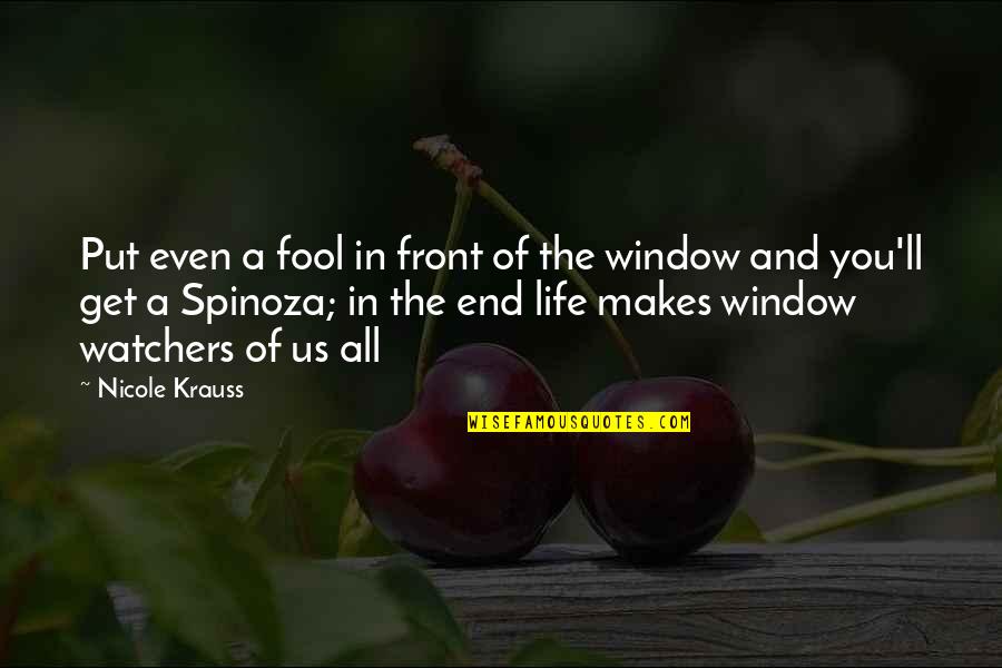 Nicole Krauss Quotes By Nicole Krauss: Put even a fool in front of the
