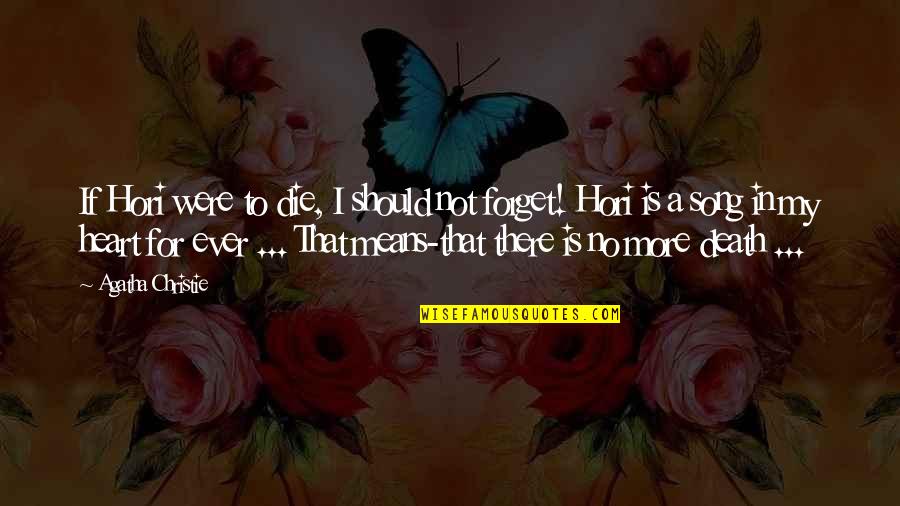 Nidalee Quotes By Agatha Christie: If Hori were to die, I should not Nidalee Quotes By Agatha Christie: If Hori were to die, I should not