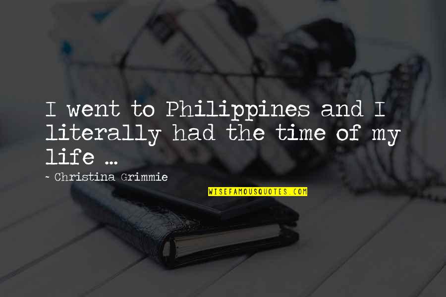 Niddrie Addams Quotes By Christina Grimmie: I went to Philippines and I literally had Niddrie Addams Quotes By Christina Grimmie: I went to Philippines and I literally had
