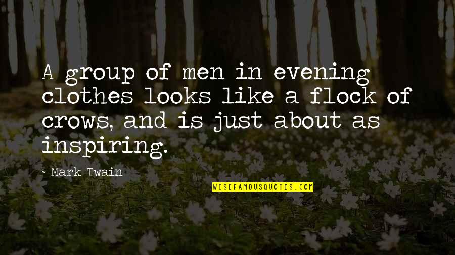 Niece And Aunt Quotes By Mark Twain: A group of men in evening clothes looks
