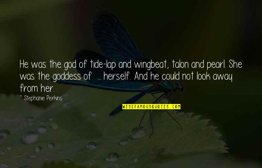 Niece Christmas Quotes By Stephanie Perkins: He was the god of tide-lap and wingbeat,