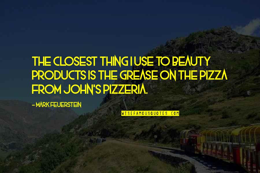Niecha Quotes By Mark Feuerstein: The closest thing I use to beauty products Niecha Quotes By Mark Feuerstein: The closest thing I use to beauty products