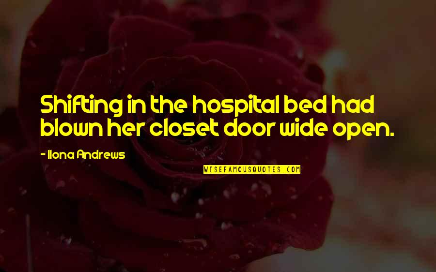 Niederau Lift Quotes By Ilona Andrews: Shifting in the hospital bed had blown her