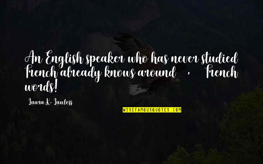 Niemoeller Nobel Quotes By Laura K. Lawless: An English speaker who has never studied French Niemoeller Nobel Quotes By Laura K. Lawless: An English speaker who has never studied French