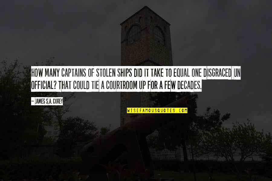 Niesen Bar Quotes By James S.A. Corey: How many captains of stolen ships did it Niesen Bar Quotes By James S.A. Corey: How many captains of stolen ships did it