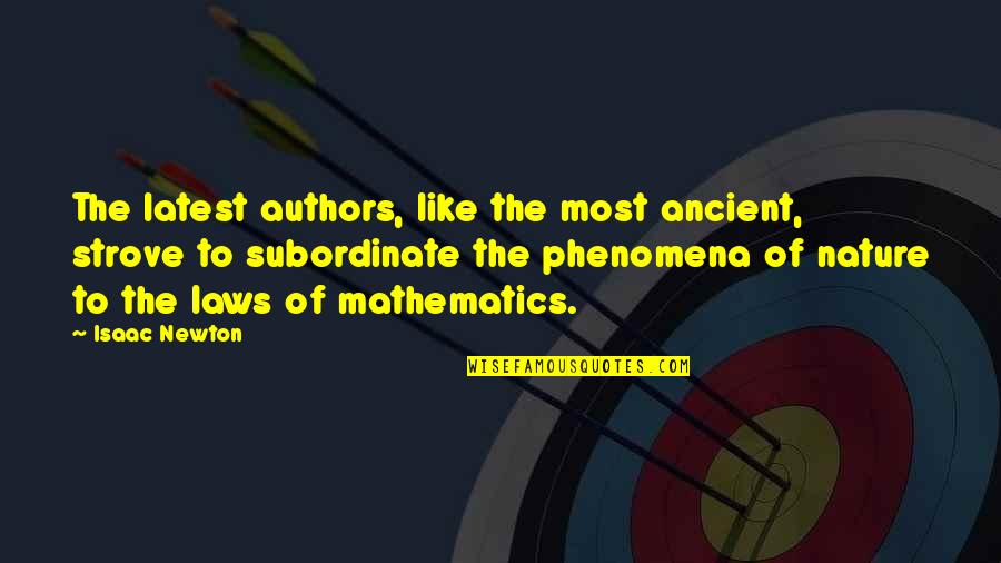 Niessen Mecanismos Quotes By Isaac Newton: The latest authors, like the most ancient, strove