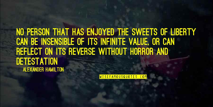 Nieto In Spanish Quotes By Alexander Hamilton: No person that has enjoyed the sweets of