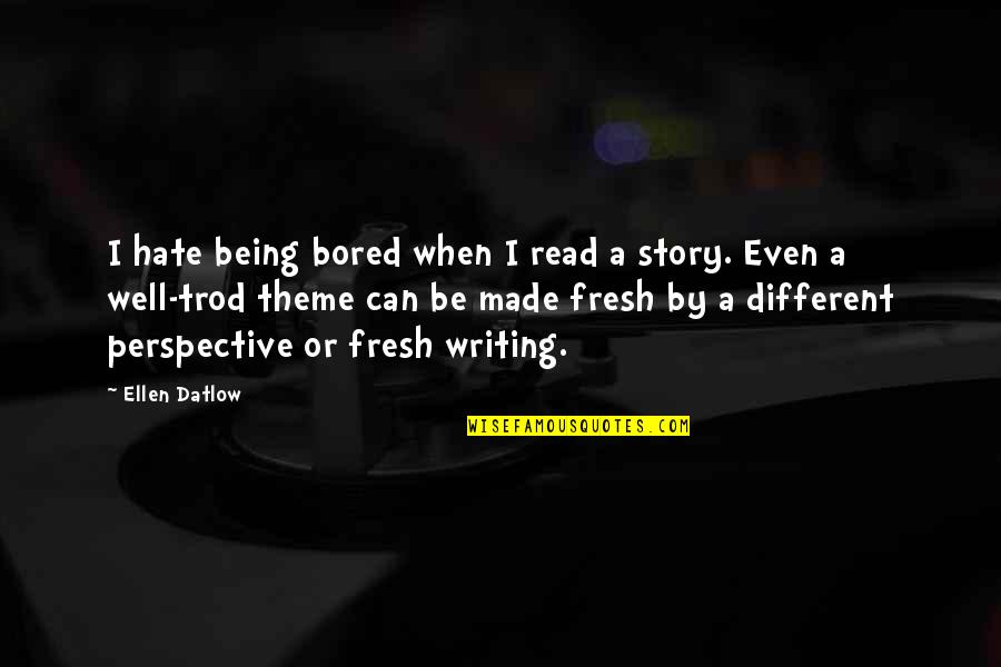 Nieto In Spanish Quotes By Ellen Datlow: I hate being bored when I read a