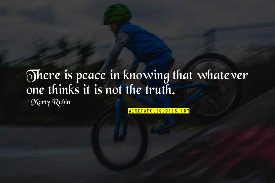 Nietzsche Genealogy Of Morals Quotes By Marty Rubin: There is peace in knowing that whatever one