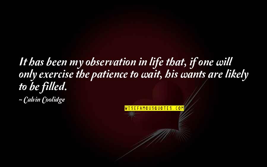 Niewiadomski Piotr Quotes By Calvin Coolidge: It has been my observation in life that,