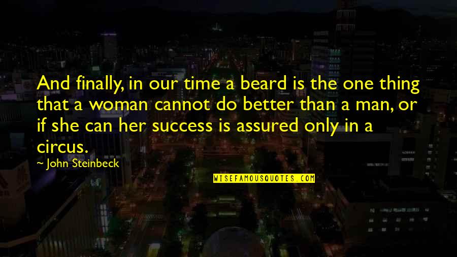 Nifaq Quotes By John Steinbeck: And finally, in our time a beard is Nifaq Quotes By John Steinbeck: And finally, in our time a beard is