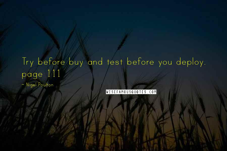 Nigel Poulton quotes: Try before buy and test before you deploy. page 111