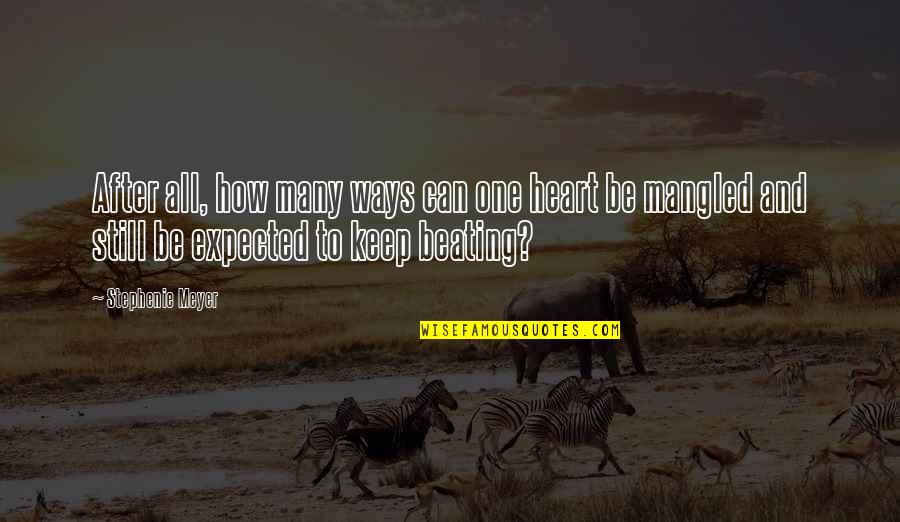 Nigerian Proverbs And Quotes By Stephenie Meyer: After all, how many ways can one heart Nigerian Proverbs And Quotes By Stephenie Meyer: After all, how many ways can one heart