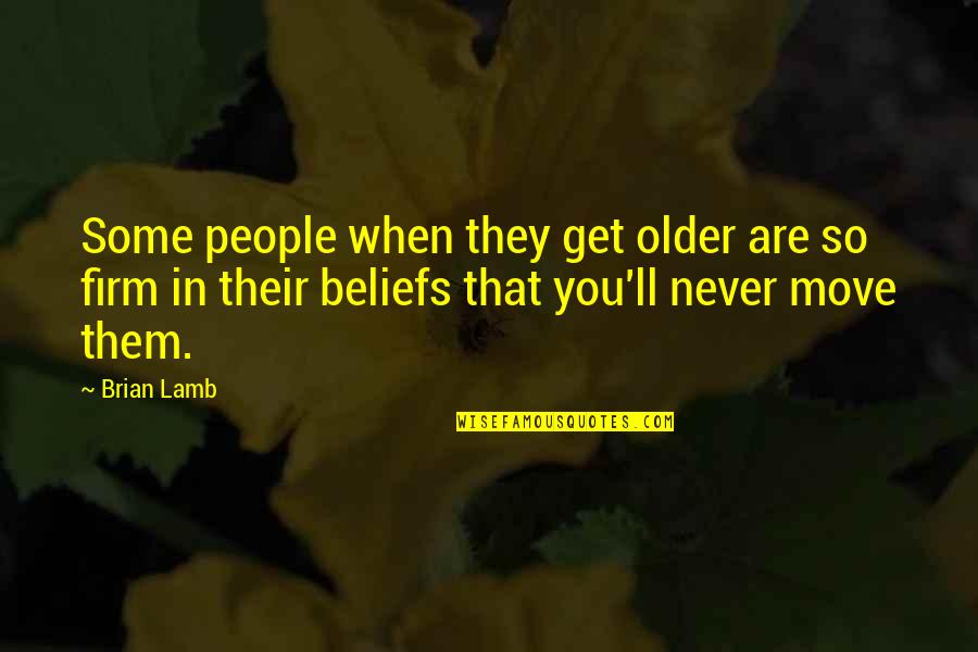 Niggemann Real Estate Quotes By Brian Lamb: Some people when they get older are so Niggemann Real Estate Quotes By Brian Lamb: Some people when they get older are so
