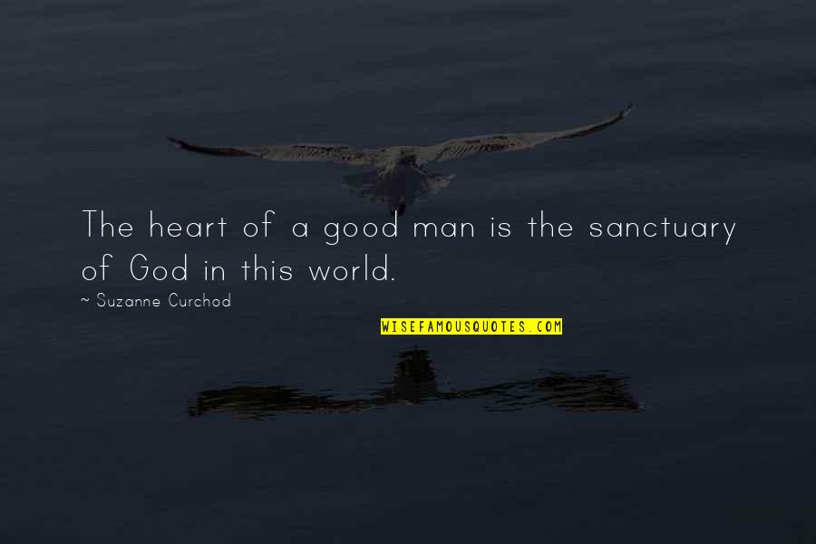 Nigglywiggly Hersheys Quotes By Suzanne Curchod: The heart of a good man is the