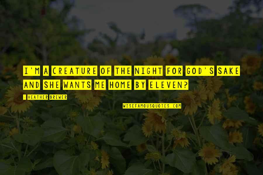 Night And God Quotes By Heather Brewer: I'm a creature of the night for God's