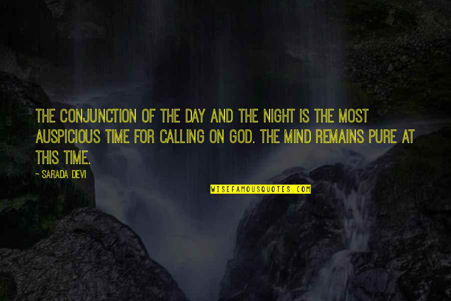 Night And God Quotes By Sarada Devi: The conjunction of the day and the night