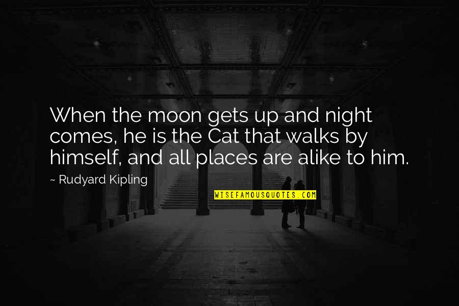 Night And Moon Quotes By Rudyard Kipling: When the moon gets up and night comes,