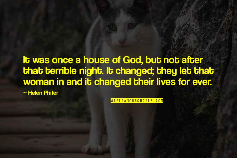 Night And Quotes By Helen Phifer: It was once a house of God, but