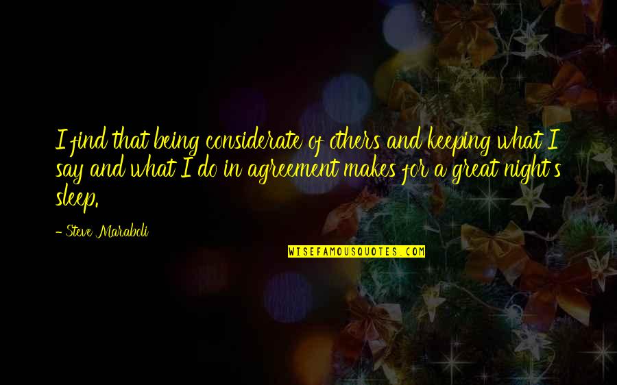Night And Sleep Quotes By Steve Maraboli: I find that being considerate of others and